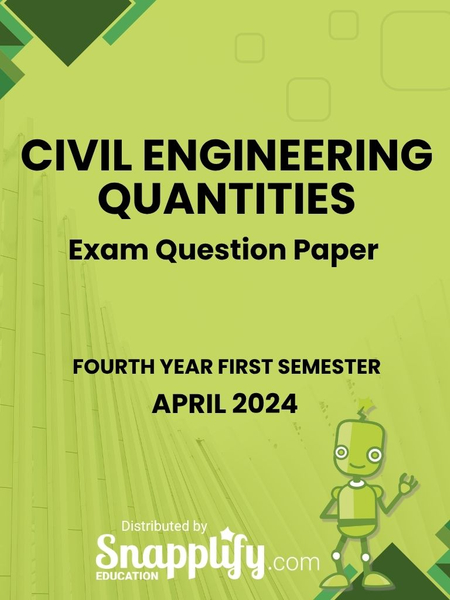 Civil Engineering Quantities Fourth Year April 2024