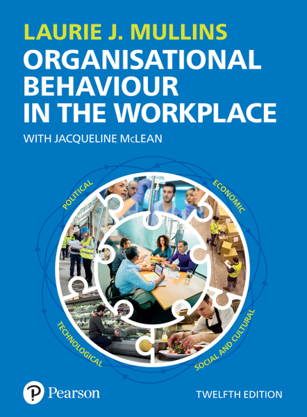 Mullins: Organisational Behaviour in the Workplace
