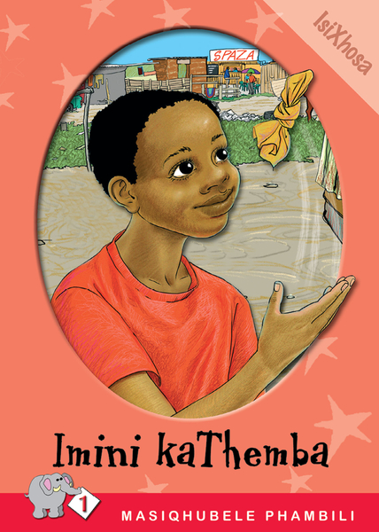 E MASIQHUBELE PHAMBILI SERIES LEVEL 1 BOOK 7 IMINI KATHEMBA