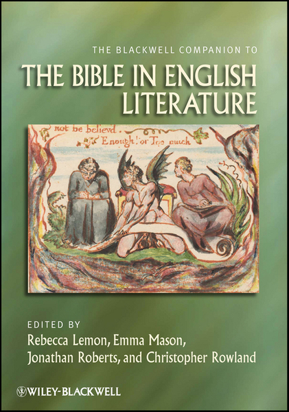 The Blackwell Companion to the Bible in English Literature