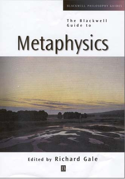 BLACKWELL GUIDE TO METAPHYSICS