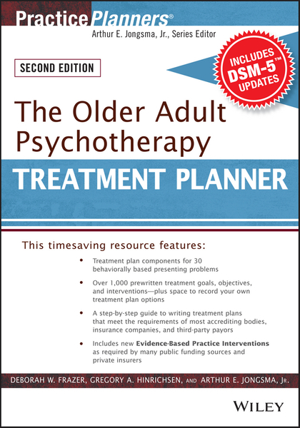 The Older Adult Psychotherapy Treatment Planner, with DSM-5 Updates, 2nd Edition