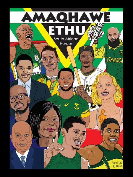 Amaqhawe Ethu - South African Heroes