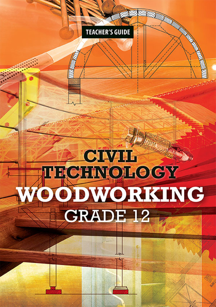 Civil Technology Grade 12: Woodworking Teacher's Guide eBook (Perpetual license)