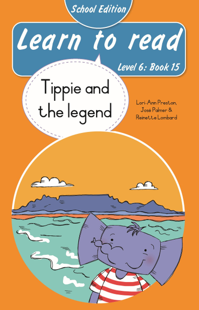 Learn to read (Level 6 Book 15): Tippie and the legend (School edition)