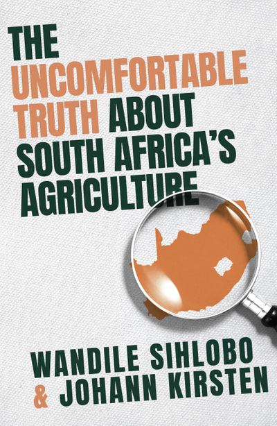 The Uncomfortable Truth about South Africa’s Agriculture