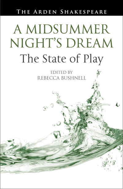 A Midsummer Night’s Dream: The State of Play