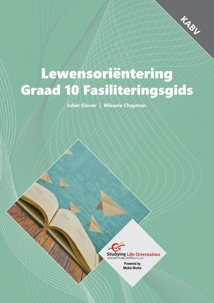 Graad 10 Lewensorientering Fasiliteringsgids KABV