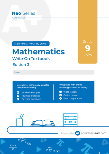 Advantage Learn Neo Series Mathematics Grade 9 CAPS Write-on Textbook Edition 3 eBook