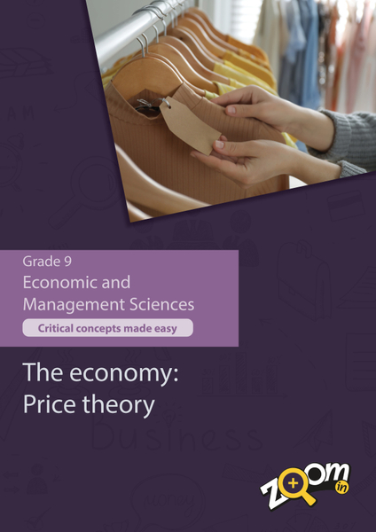 Economic and Mangement Sciences  Grade 9 Topic 6: The economy: Price theory. Visually rich, interactive content with fun activites and language support.