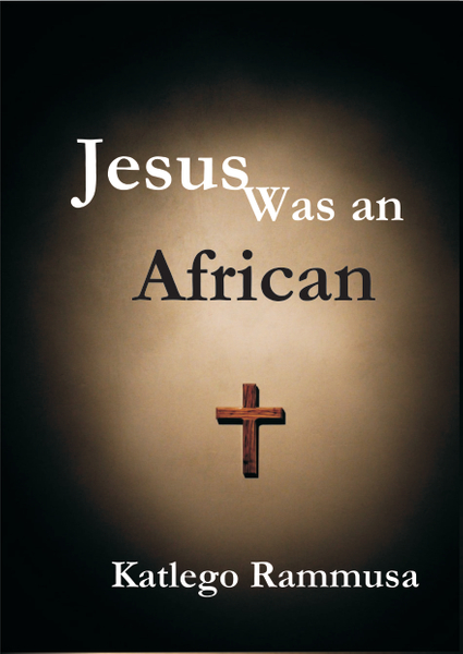 JESUS WAS AN AFRICAN