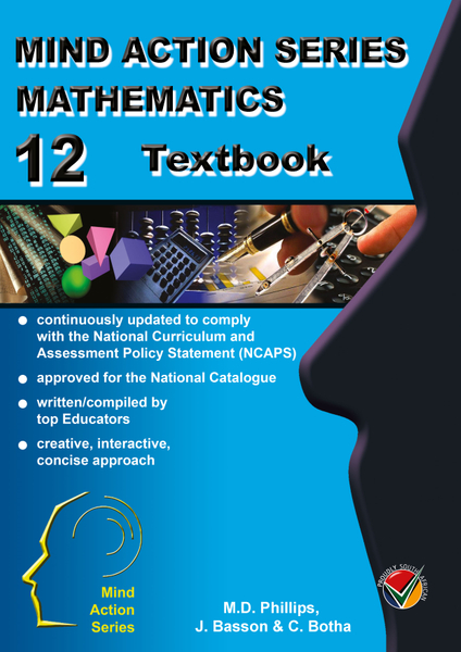 MIND ACTION SERIES Mathematics Gr 12 Textbook NCAPS (DBE Approved)PDF (3 year licence) PDF MIND ACTION SERIES Mathematics Gr 12 Textbook NCAPS (DBE Approved)PDF (3 year licence) PDF