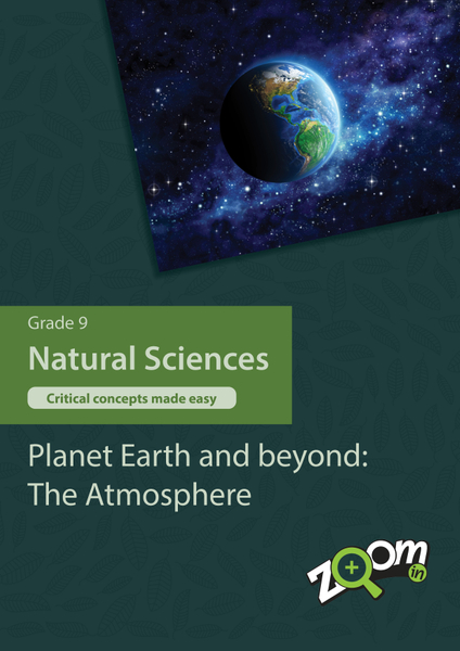 Natural Sciences  Grade 9 Topic 9: Planet Earth and beyond: The Atmosphere. Visually rich, interactive content with fun activites and language support.