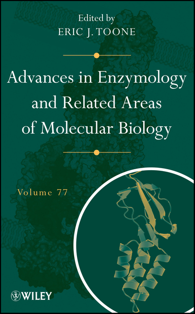 Advances in Enzymology and Related Areas of Molecular Biology, Volume 77