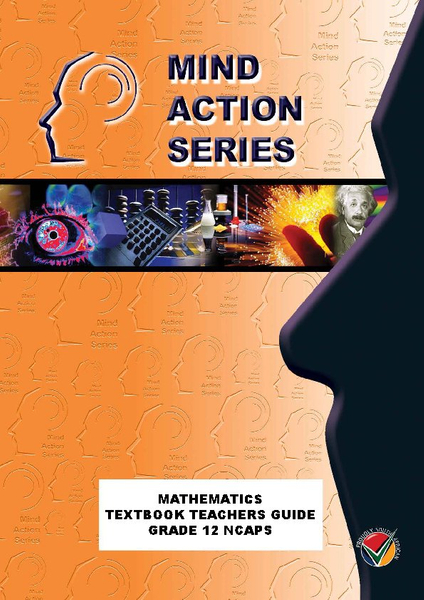 MIND ACTION SERIES Mathematics Gr 12 Textbook Teachers Guide NCAPS (DBE Approved)PDF (3 year licence) (9781869215620)