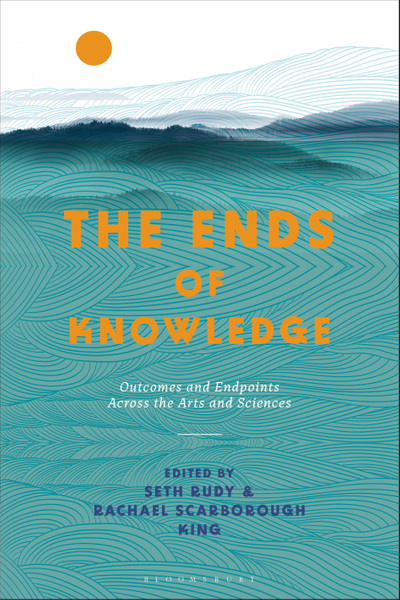The Ends of Knowledge
