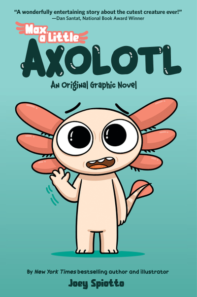 Max, a Little Axolotl #1 (An Original Graphic Novel)
