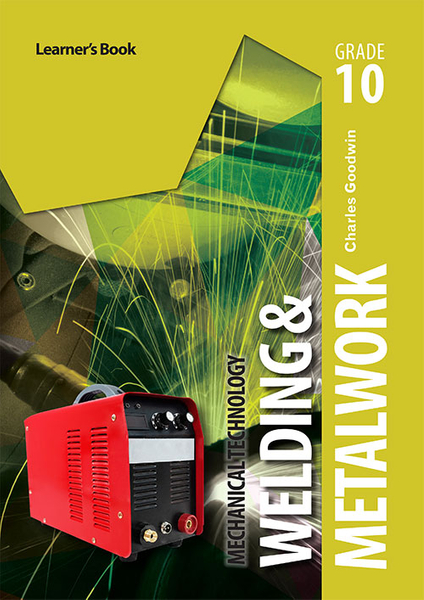 Mechanical Technology Grade 10 Welding and Metalwork Learner's Book (Perpetual license)