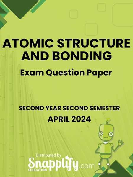 Atomic Structure And Bonding Second Year April 2024