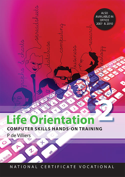 Life Orientation Computer Skills Office 2013 Hands-On Training NCV2 (Perpetual license)