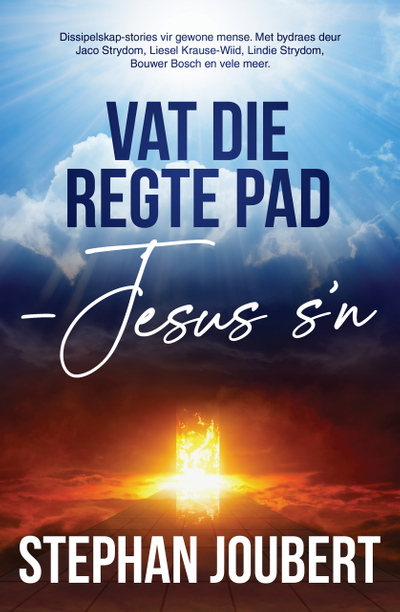 Vat die regte pad - Jesus s’n