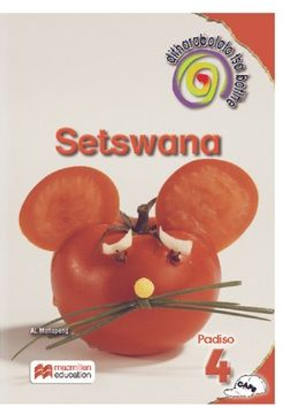 Ditharollo Tsa Bohle Setswana Home Language Grade 4 Reader