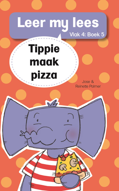 Leer my lees (Vlak 4 Boek 5): Tippie maak pizza