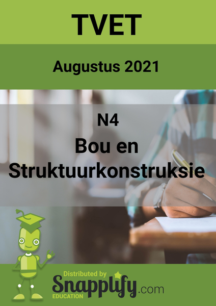 Bou- En Struktuurkonstruksie N4 Vraestel Augustus 2021