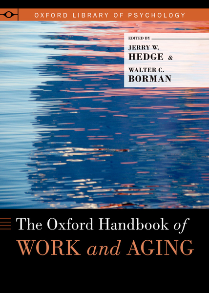 The ^AOxford Handbook of Work and Aging