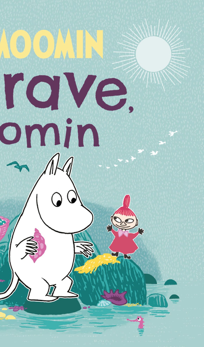 My First Moomin: Be Brave, Moomin