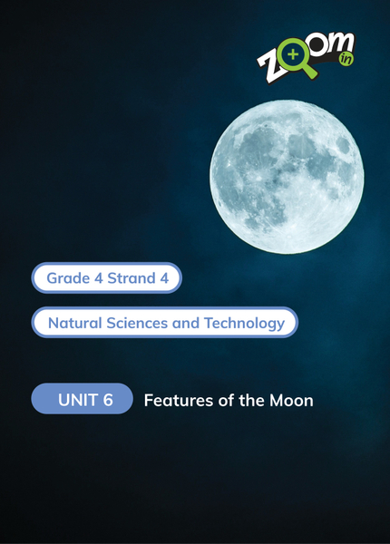 Natural Sciences and Technology Grade 4 Term 4 Unit 6 Features of the Moon