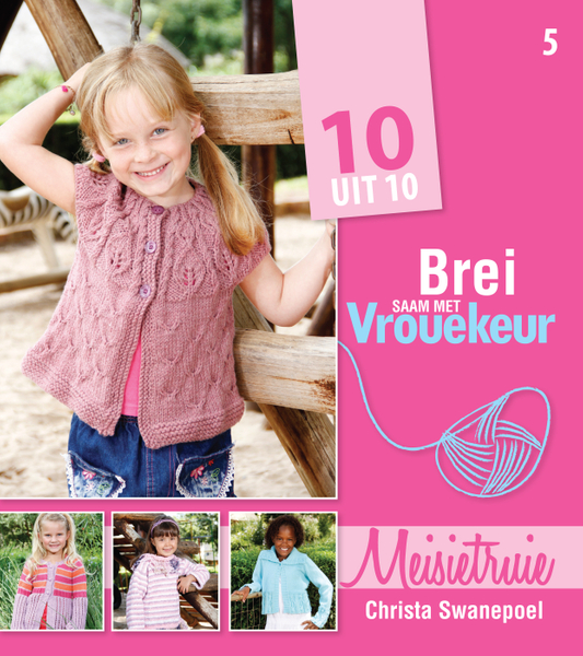 Brei saam met Vrouekeur 5: Meisietruie