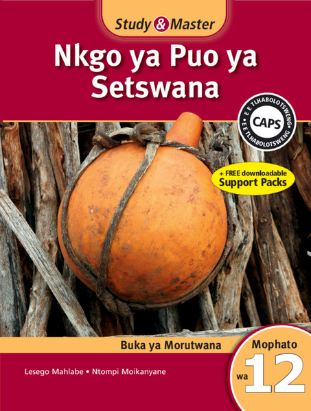 Study & Master Nkgo ya Puo ya Setswana Buka ya Morutwana Mophato wa 12 (1 year) Adobe Edition ebook PDF