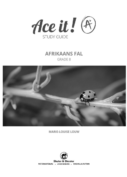Ace It! Afrikaans First Additional Language Grade 8
