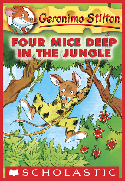 Four Mice Deep in the Jungle (Geronimo Stilton #5)
