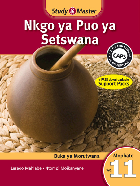 Study & Master Nkgo ya Puo ya Setswana Buka ya Morutwana Mophato wa 11 (1 year) Digital Edition