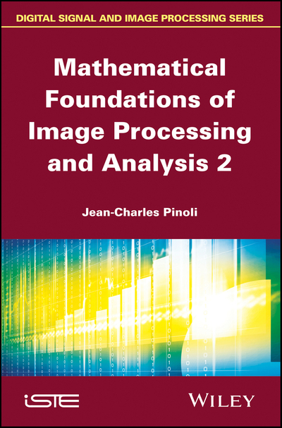 Mathematical Foundations of Image Processing and Analysis 2