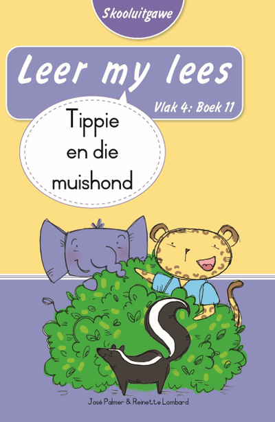 Leer my lees (Vlak 4 Boek 11): Tippie en die muishond (Skooluitgawe)