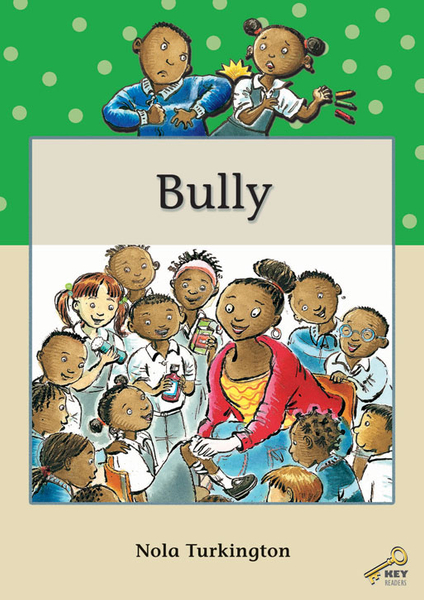 KEY READERS: GREEN LEVEL: BULLY (Library)