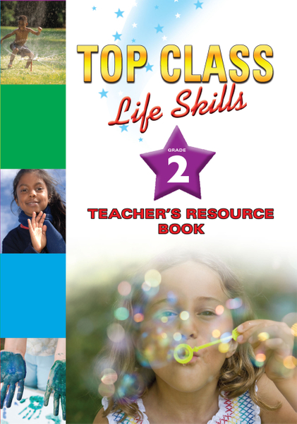 E TOP CLASS LIFE SKILLS GRADE 2 TEACHER'S RESOURCE (ENGLISH)