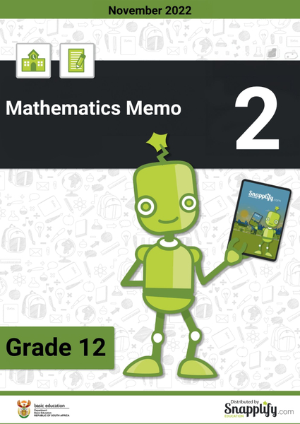 Mathematics Paper 2 Memo Grade 12/ Wiskunde Vraestel 2 Nasienriglyne Graad 12 November 2022