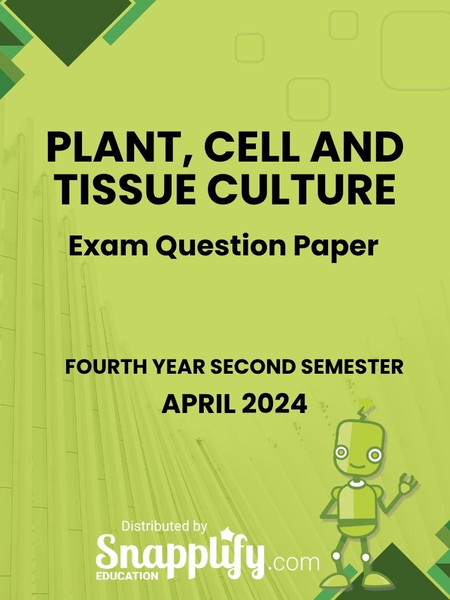 Plant, Cell And Tissue Culture Fourth Year April 2024
