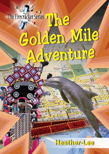 THE FIRECRACKER SERIES: THE GOLDEN MILE ADVENTURE (REVISED) (Library)