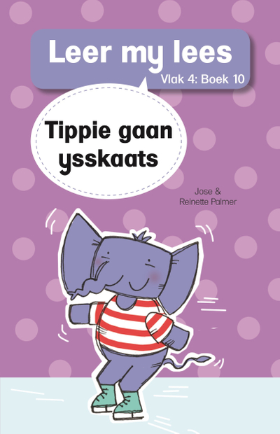 Leer my lees (Vlak 4 Boek 10): Tippie gaan ysskaats