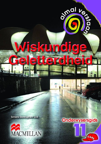 Almal Verstaan Wisk Geletterd Graad 11 Onderwysersgids