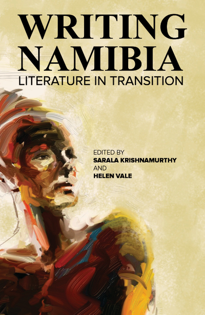 Writing Namibia: Literature in Transition