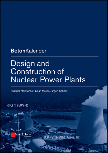 Design and Construction of Nuclear Power Plants
