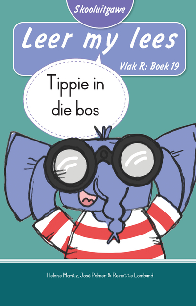 Leer my lees (Vlak R Boek 19): Tippie in die bos (Skooluitgawe)
