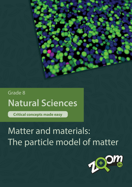 Natural Sciences  Grade  8 Topic 4: Matter and materials: The particle model of matter. Visually rich, interactive content with fun activites and language support.