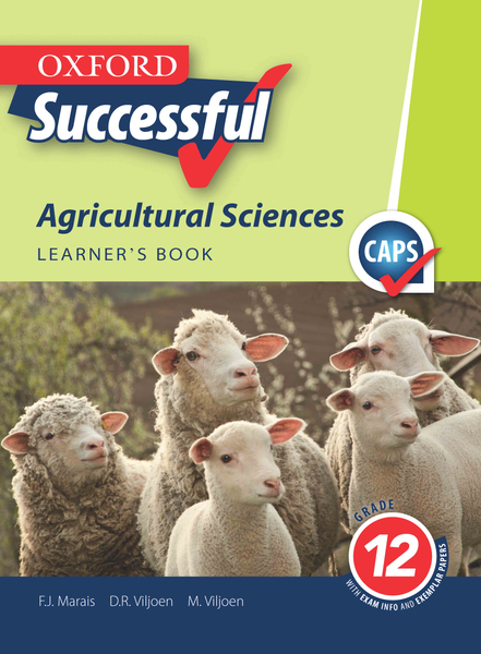 Oxford Successful Agricultural Sciences Grade 12 Learner's Book